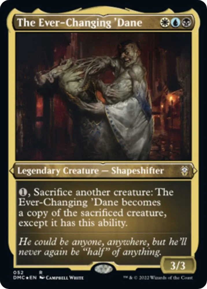 The Ever-Changing 'Dane (Foil Etched)