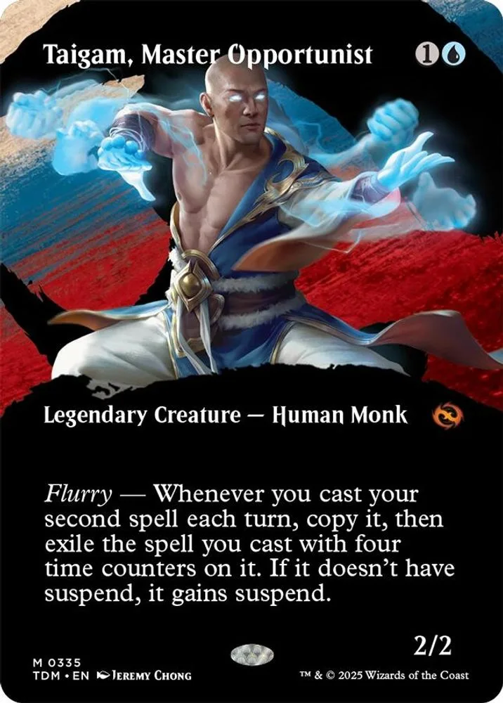 Taigam, Master Opportunist (Borderless)