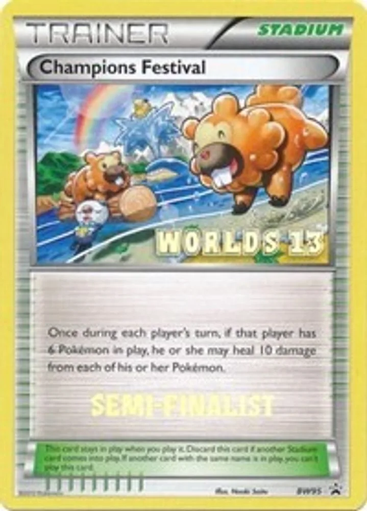 Champions Festival (Worlds 13 · Semi-Finalist)